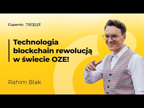 Technologia blockchain rewolucją w świecie OZE!