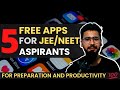 5 FREE Must have apps for JEE/NEET Aspirants | Preparation and Productivity