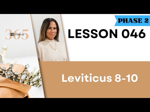 Lesson 46 Lev. 8-10 | Heartbeat of God | 2025 Bible Study & Commentary