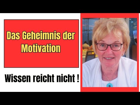 Motivation macht' möglich - Schritte zum Erfolg - denn Wissen allein reicht nicht