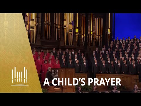 A Child's Prayer (2013) | The Tabernacle Choir