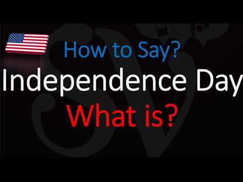 What is Independence Day? | 4th of July | Fireworks, Celebrations, Pronunciation