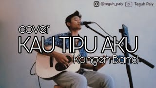 Download lagu Kangen Band Kau Tipu Aku... mp3