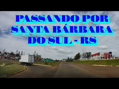 VIAGEM DE CARRO PELO RIO GRANDE DO SUL - BR-285 - PASSAMOS POR SANTA BARBARA DO SUL