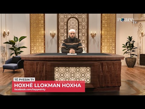 Të pyesin ty | 20. Trajtim i pyetjeve - Llokman Hoxha