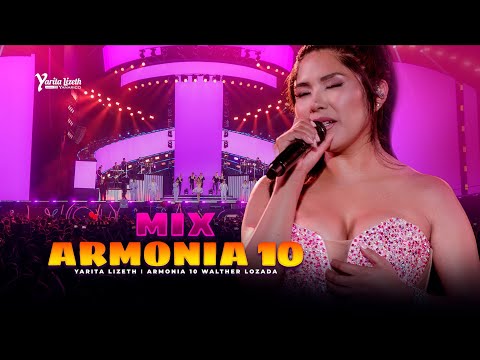 Mix Armonía 10 - Yarita Lizeth Ft. Armonía 10 de Walther Lozada (15 Aniversario)