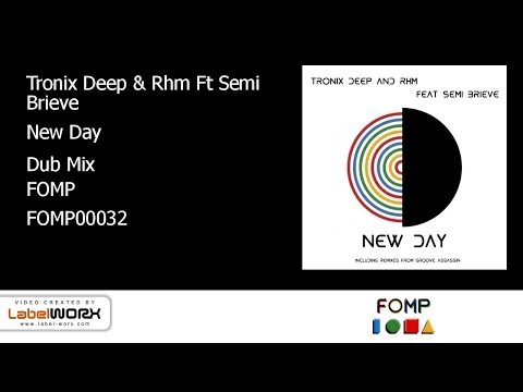 FOMP00032 - Tronix Deep & Rhm Ft Semi Brieve - New Day (Dub Mix)