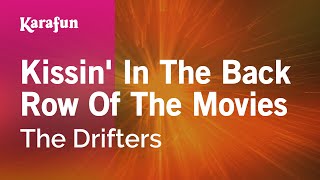 Karaoke Kissin&#39; In The Back Row Of The Movies - The Drifters *