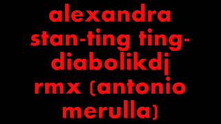 alexandra stan- ting ting-diabolikdj rmx
