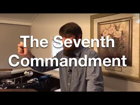 The Seventh Commandment (Exodus 20:14)