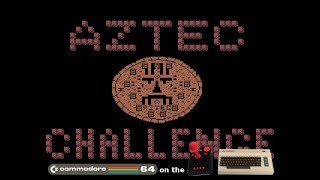 Commodore 64 Games - Aztec Challenge - Revisited