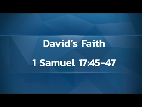 Video Devotional-David's Faith-1 Samuel 17:45-47