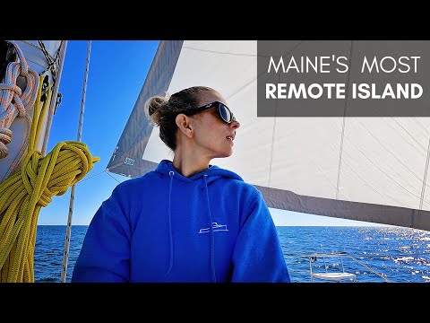 SAILING Our Seawind 1600 to MAINE'S MOST REMOTE ISLAND | Harbors Unknown Ep. 44