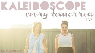 Kaleidoscope - Every Tomorrow (original song)