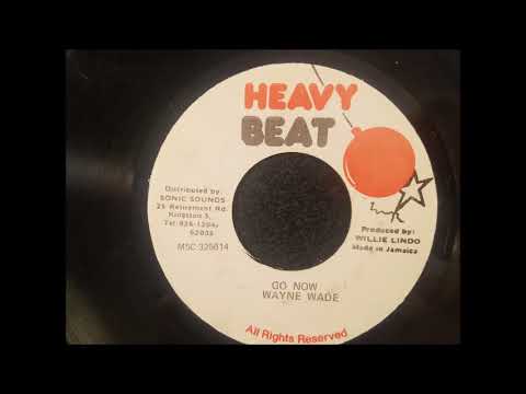Wayne Wade - Go Now - Heavy Beat 7"