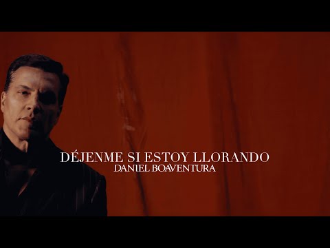 Daniel Boaventura - Dejenme si estoy llorando (Lyric Video)