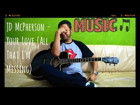 Your Love (all That I'm Missing) - JD McPherson