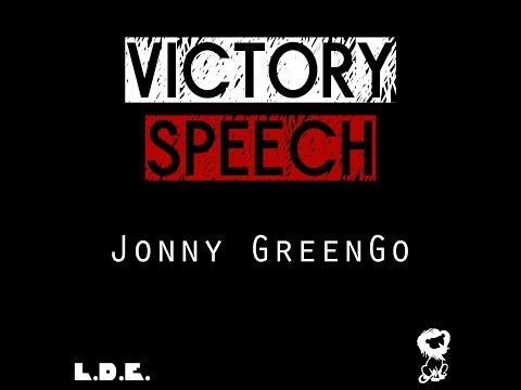 Victory Speech | Jonny GreenGo