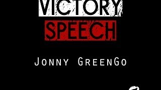 Victory Speech | Jonny GreenGo