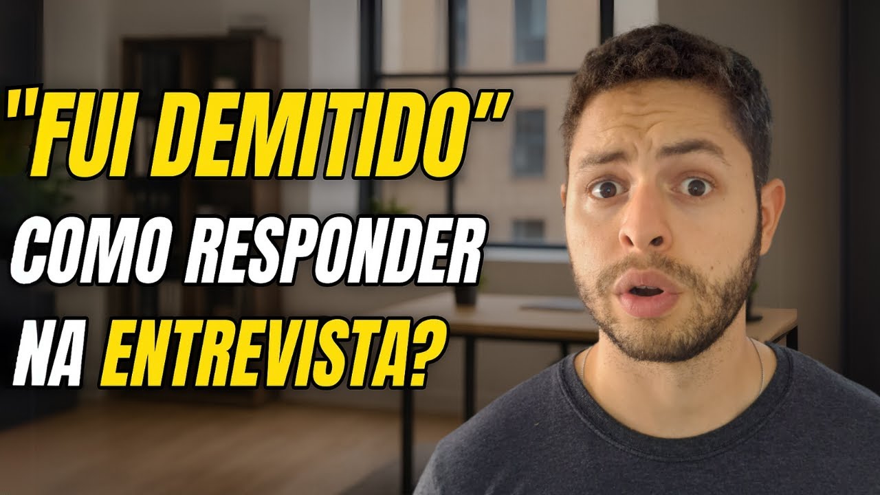 Como responder que fui demitido na entrevista