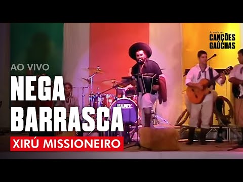 NEGA BARRASCA - XIRÚ MISSIONEIRO (VIDEOCLIPE DVD - AS 20 DE OURO) | MÚSICA GAÚCHA