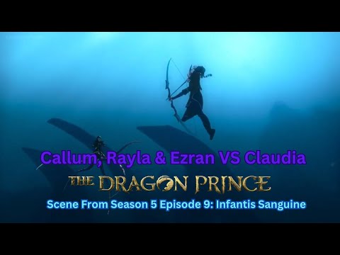 The Dragon Prince Season 5 Official Clip"Callum,Rayla & Ezran VS Claudia Full Fight