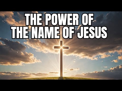The Hidden Power Behind Jesus Most Important Name!