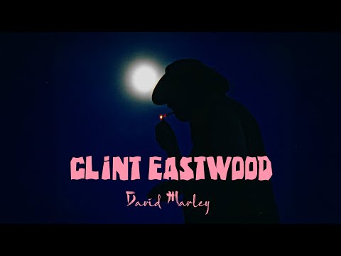 David Marley - CLINT EASTWOOD (Video) 悟り