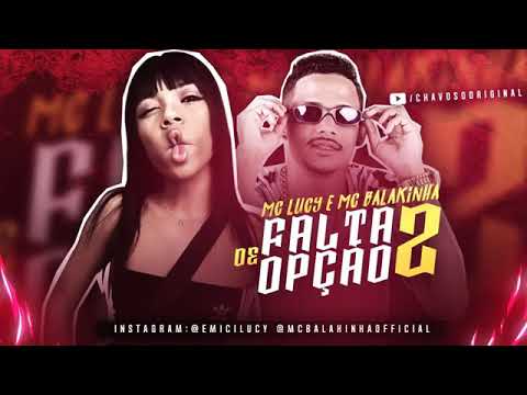 MC Lucy e MC Balakinha - falta de opção 2