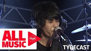 TYPECAST - WIll You Ever Learn (MYX Live! Performance)