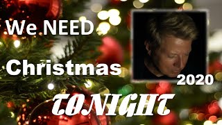 We Need Christmas Tonight//Just Released - Dennis Wilson