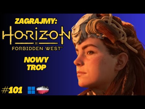 Horizon Forbidden West | Gameplay PL odc.101 | Odkrywamy trop do Pierwszej Kuźni