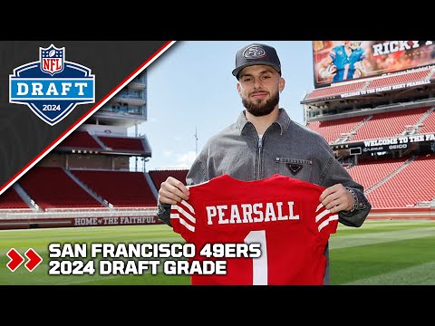 San Francisco 49ers 2024 Draft Grade | PFF
