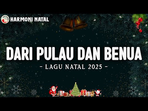 Dari Pulau dan Benua (Lirik) | Lagu Natal Terbaru 2025 | Full Album Natal Penuh Sukacita