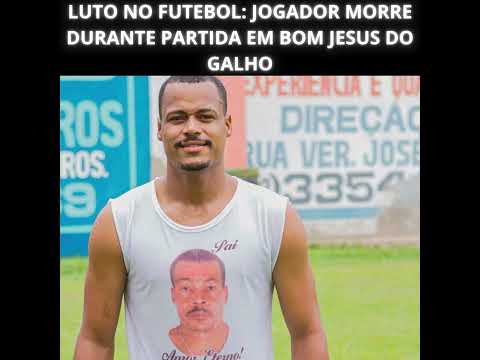 Jogador morre após passar mal durante partida em Bom Jesus do GalhoO futebol amador de Bom Jesus