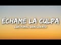 Luis Fonsi, Demi Lovato - Échame La Culpa (Letra / Lyrics Video)