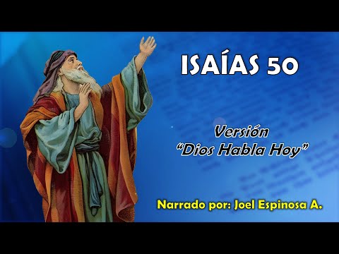 ISAIAS 50 | Versión: "Dios Habla Hoy"