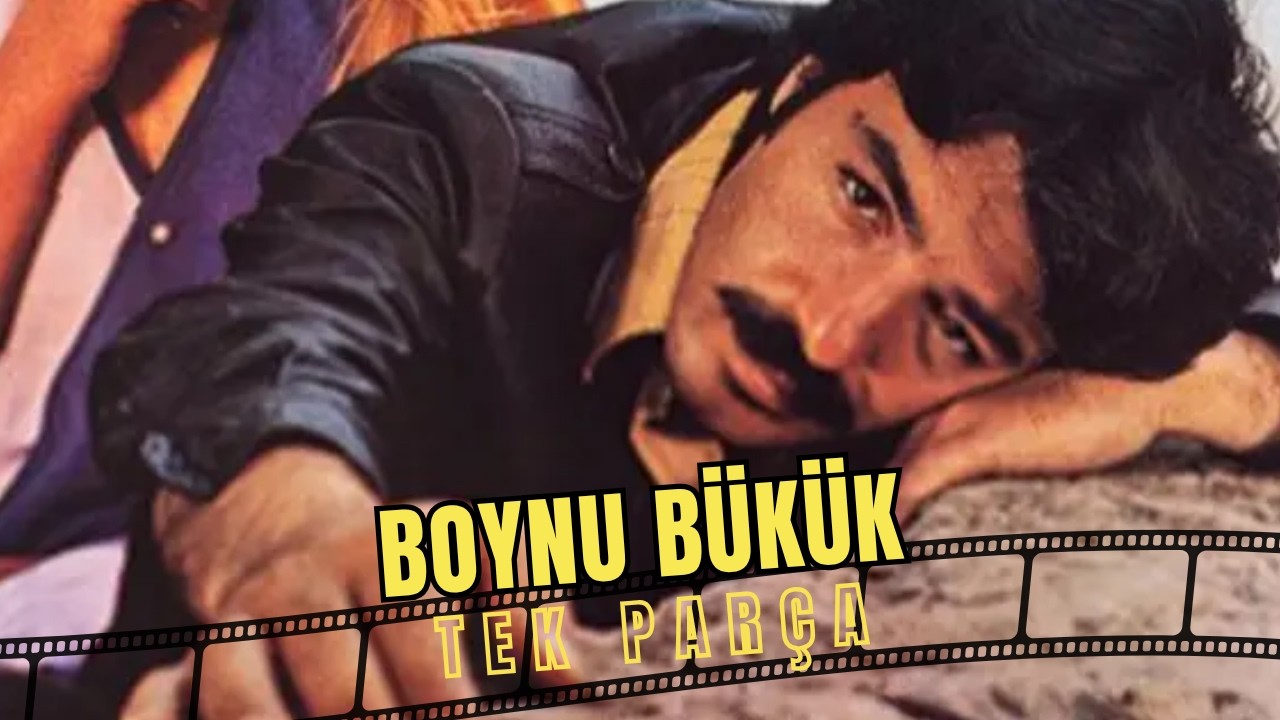 Boynu Bükük | Ferdi Tayfur Eski Türk Filmi
