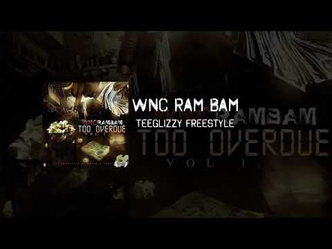 WNC RAM BAM - TeeGlizzy Freestyle (Official Audio)