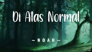 Download lagu Noah - Di Atas Normal | 1 Jam Tanpa Iklan mp3