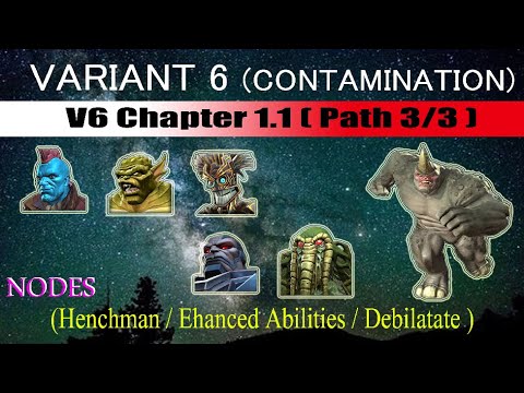 Variant 6 Ch 1.1 Path 3/3 (Henchman/Ehn Abilities/Debilitate) - Marvel Contest of Champions