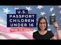 US Passport for Children Under 16 | Applying for a Passport for Minors (2022 Must Dos!)