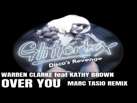 Warren Clarke feat Kathy Brown - Over You (Marc Tasio Remix 2019)
