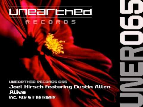 Joel Hirsch featuring Dustin Allen - Alive (Aly & Fila Remix) [Unearthed Records]
