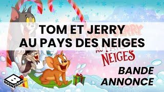 bande annonce Tom et Jerry au Pays des Neiges sur Boomerang