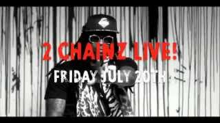 2 CHAINZ LIVE w/Special guest DRIICKY GRAHAM JULY 20TH @ MYTH NIGHT CLUB