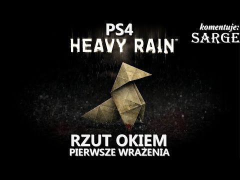 Heavy Rain [PS4] - Rzut Okiem | Pierwsze wrażenia z gry