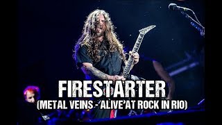 Sepultura - Firestarter [The Prodigy] Metal Veins Alive At Rock in Rio [feat. Les Tambours du Bronx]
