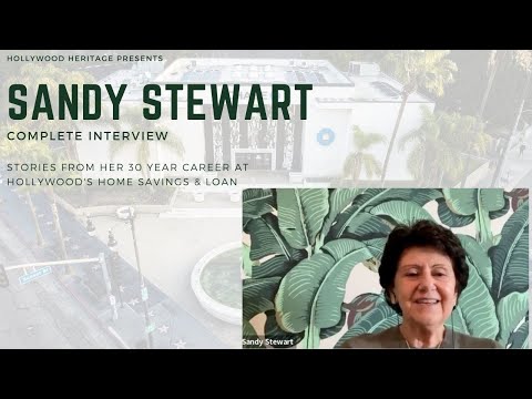 Sandy Stewart's complete interview about working at Hollywood's Home Savings and Loan