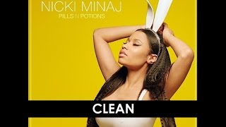 Nicki Minaj- Pills N Potions (Clean)